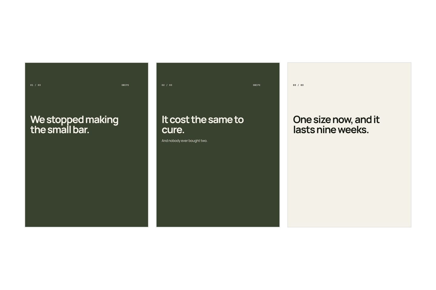 Three carousel slides with no photograph on any of them. Two carry cream type on a deep olive ground and the third carries dark type on cream, and read in order they are a decision, the reason behind it, and what it left.